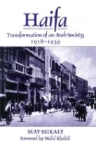 Haifa : transformation of a Palestinian Arab society 1918-1939 /