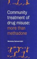 Community treatment of drug misuse more than methadone /
