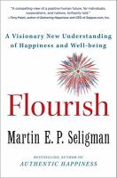 Flourish : a visionary new understanding of happiness and well-being /