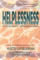 Helplessness : on depression, development, and death /