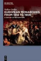 European Monarchies from 1814 to 1906 a century of restorations /