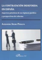 La contratación indefinida en España : spectos prácticos de su régimen jurídico  y perspectivas de reforma /