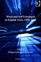 Word and Self Estranged in English Texts, 1550-1660.