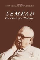 Semrad : the heart of a therapist /