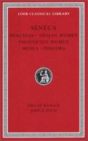 Hercules ; Trojan women ; Phoenician women ; Medea ; Phaedra /
