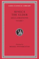 The elder Seneca declamations. /