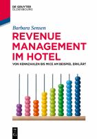 Revenue Management im Hotel von Kennzahlen bis MICE am Beispiel erklärt /