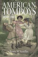 American tomboys, 1850--1915 /