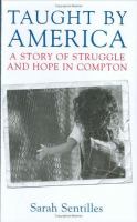 Taught by America : a story of struggle and hope in Compton /