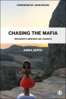 Chasing the mafia : 'ndrangheta, memories and journeys /