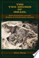 The two houses of Israel : state formation and the origins of pan-Israelite identity /