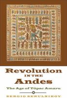 Revolution in the Andes the age of Túpac Amaru /