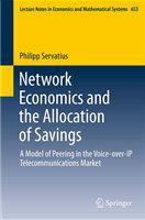 Network Economics and the Allocation of Savings A Model of Peering in the Voice-over-IP Telecommunications Market /