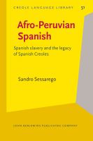 Afro-Peruvian Spanish Spanish slavery and the legacy of Spanish Creoles /