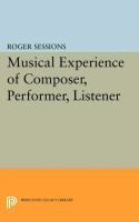 The musical experience of composer, performer, listener /