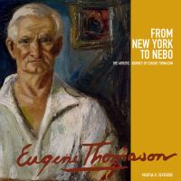 From New York to Nebo the artistic journey of Eugene Thomason /