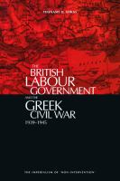 The British Labour government and the Greek Civil War 1945-1949 : the imperialism of "non-intervention" /