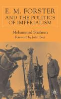 E.M. Forster and the politics of imperialism /