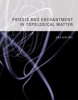 Poiesis and enchantment in topological matter /