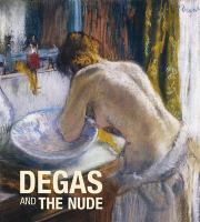 Degas and the nude /