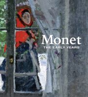 Monet : the early years /
