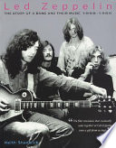 Led Zeppelin : the story of a band and their music, 1968-1980 /