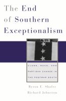 The end of Southern exceptionalism class, race, and partisan change in the postwar South /