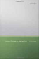 Oxford Studies in Metaethics : Volume Four.