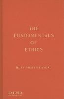 The fundamentals of ethics /