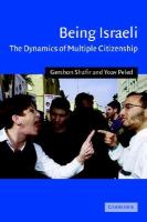 Being Israeli the dynamics of multiple citizenship /