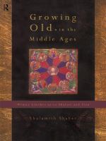 Growing old in the Middle Ages 'winter clothes us in shadow and pain' /