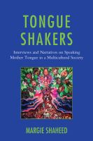 Tongue Shakers : Interviews and Narratives on Speaking Mother Tongue in a Multicultural Society.