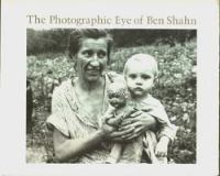 The photographic eye of Ben Shahn /