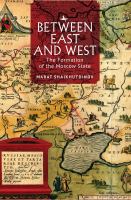 Between East and West : the formation of the Moscow state /