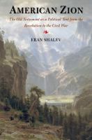 American Zion : the Old Testament as a political text from the Revolution to the Civil War /