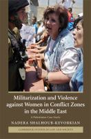 Militarization and violence against women in conflict zones in the Middle East : a Palestinian case-study /