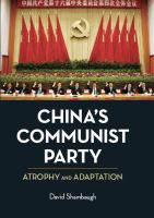 China's Communist Party : atrophy and adaptation /