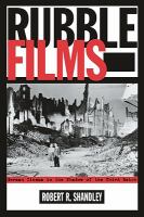 Rubble films : German cinema in the shadow of the Third Reich /