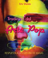 Tradición del Arte Pop - Respuesta a la Cultura de Masas.