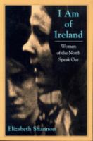 I am of Ireland : women of the North speak out /