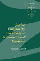 Justice, community and dialogue in international relations /