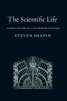 The scientific life a moral history of a late modern vocation /