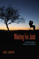 Waiting for José : the Minutemen's pursuit of America /