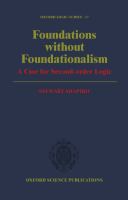 Foundations without foundationalism a case for second-order logic /