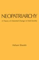 Neopatriarchy : A Theory of Distorted Change in Arab Society.