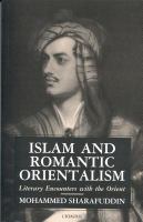 Islam and romantic orientalism : literary encounters with the Orient /