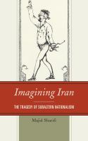 Imagining Iran the tragedy of subaltern nationalism /