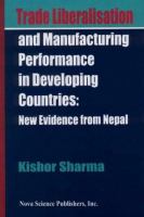 Trade liberalisation and manufacturing performance in developing countries : new evidence from Nepal /