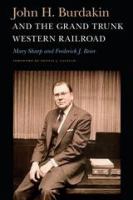 John H. Burdakin and the Grand Trunk Western Railroad /