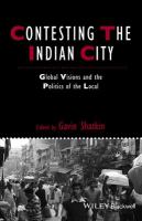 Contesting the Indian City : Global Visions and the Politics of the Local.